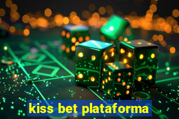 kiss bet plataforma